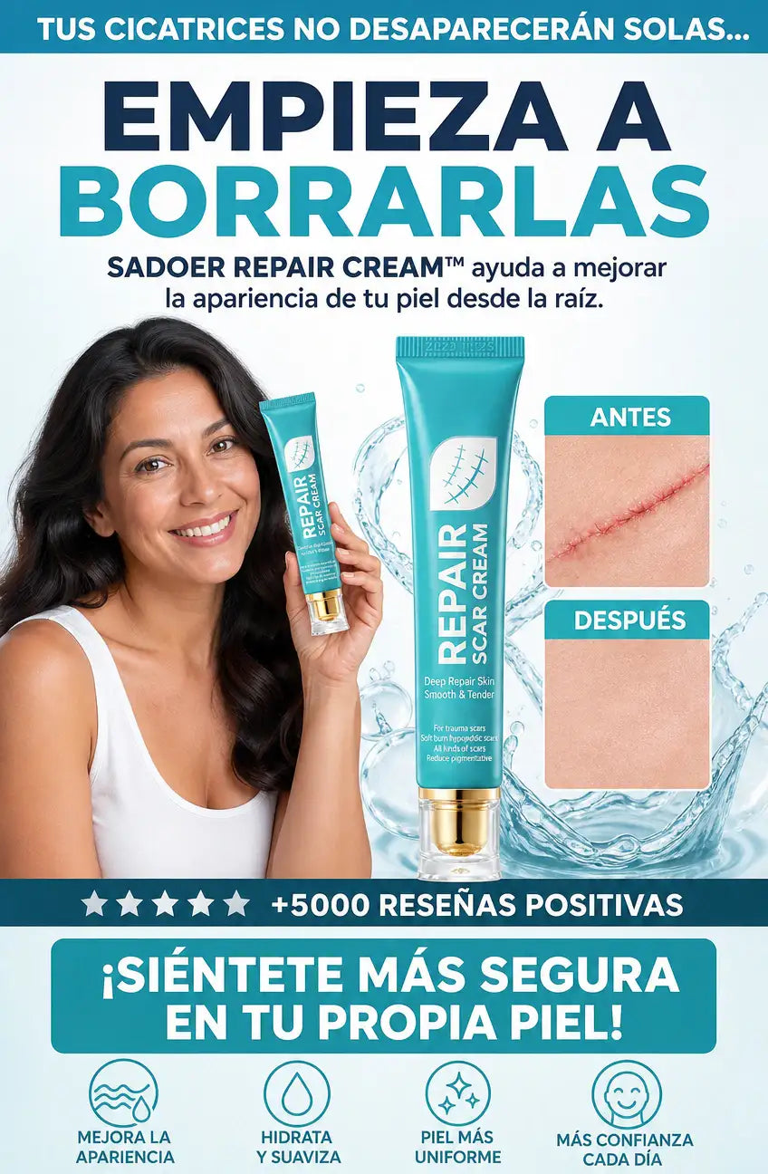 TUS CICATRICES NO DESAPARECERÁN SOLAS… EMPIEZA A BORRARLAS | SADOER REPAIR CREAM™